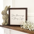 Slow Mornings Strong Coffee - Framed Sign