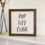 Pop Fizz Clink - Framed Sign