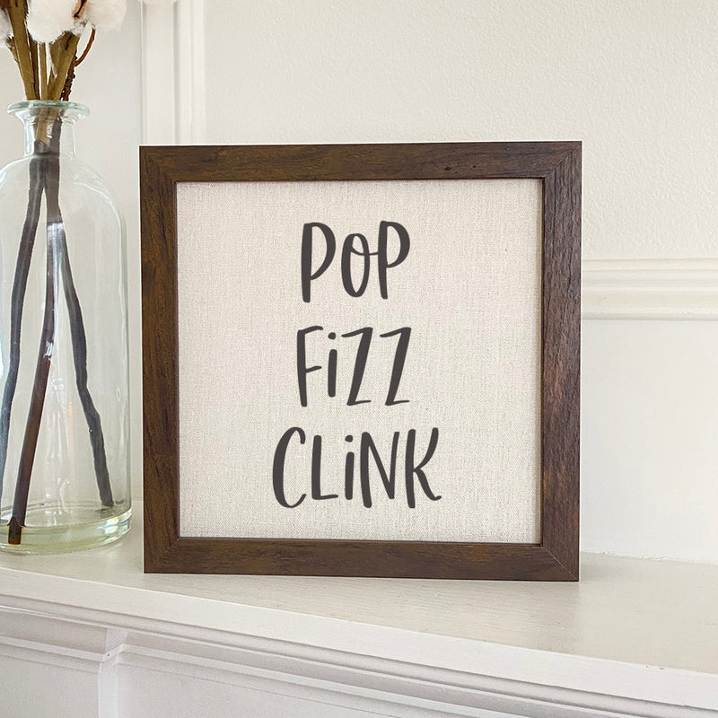 Pop Fizz Clink - Framed Sign