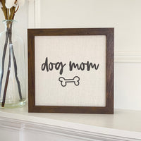 Dog Mom - Framed Sign