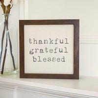 Thankful Grateful Blessed - Framed Sign
