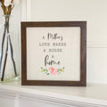 Mother's Love Home - Framed Sign