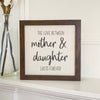 Mother Daughter Love - Framed Sign