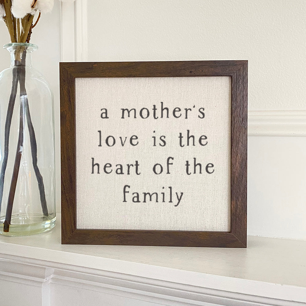 Mother's Love is the heart - Framed Sign