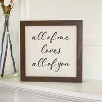 All of You - Framed Sign