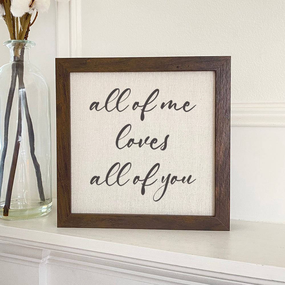 All of You - Framed Sign