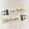 Like Mother, Like Daughter - Mother's Day Canvas Key Fob