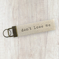 Don't Lose Me - Canvas Key Fob