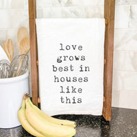 Love Grows Best - Cotton Tea Towel