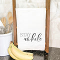 Stay Awhile - Cotton Tea Towel