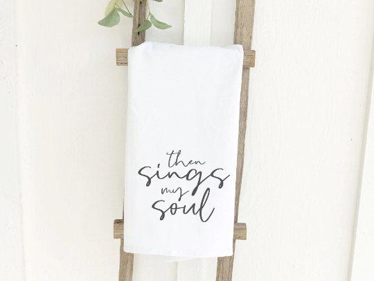 Then Sings My Soul - Cotton Tea Towel
