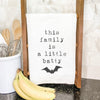 This Family is a Little Batty - Cotton Tea Towel