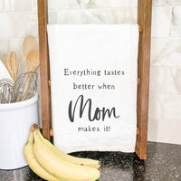 Tastes Better Mom - Cotton Tea Towel