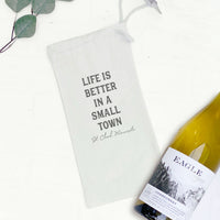 Life is Better Small Town w/ City, State - Canvas Wine Bag