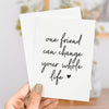 One Friend - Greeting Card