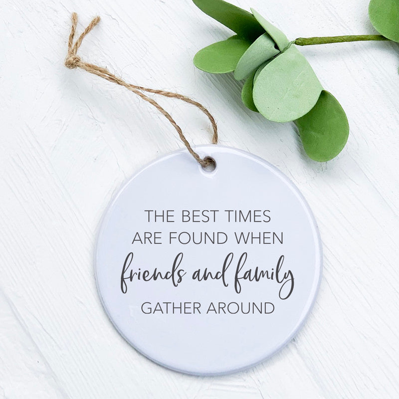 Friends Family Gather Around - Ornament
