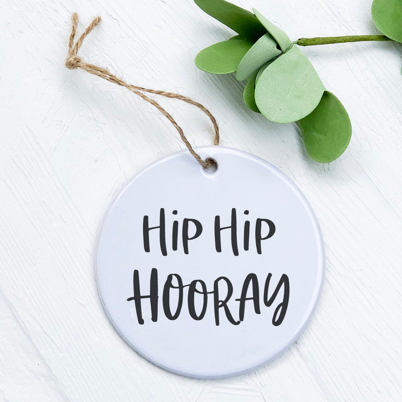 Hip Hip Hooray - Ornament