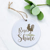 Rise and Shine Rooster - Ornament