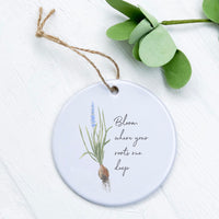 Bloom Where Your Roots - Ornament
