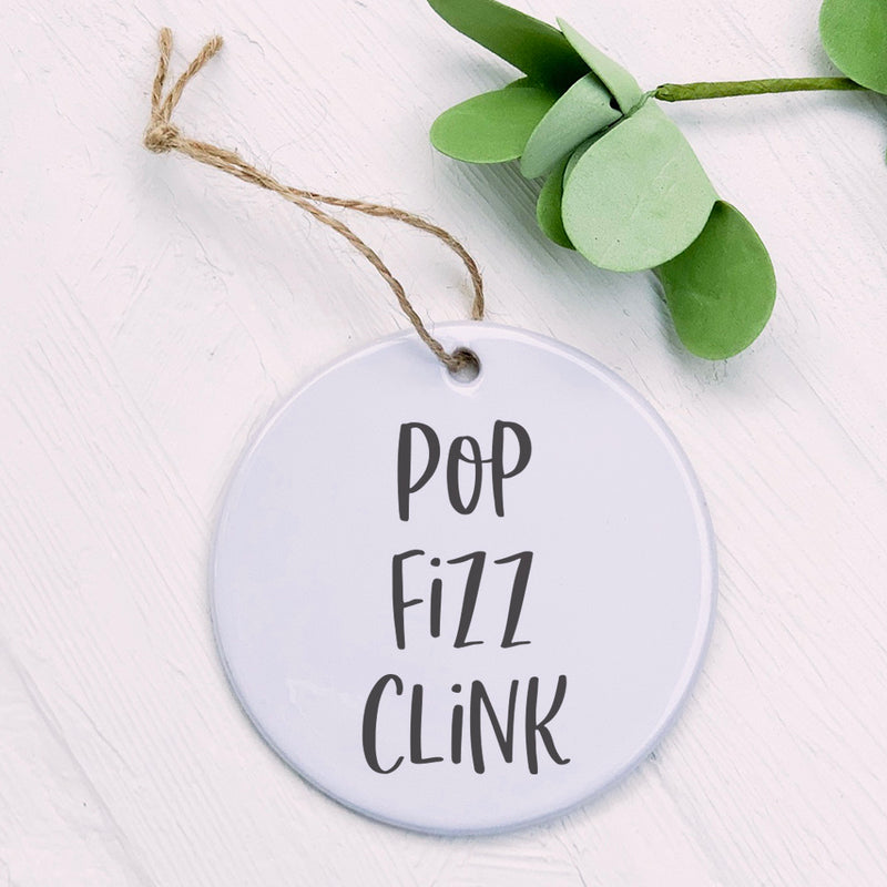 Pop Fizz Clink - Ornament