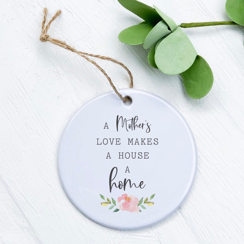 Mother's Love Home - Ornament
