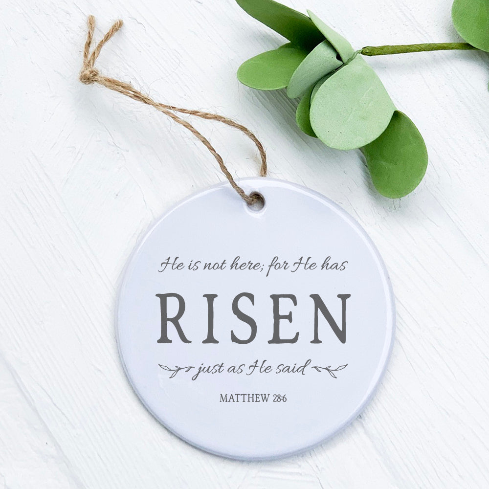 He Has Risen - Ornament