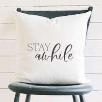 Stay Awhile - Square Canvas Pillow