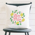 Love You Mom (Lemons) - Square Canvas Pillow