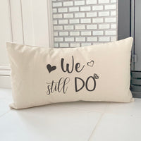 We Still Do - Rectangular Canvas Pillow