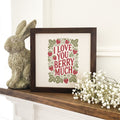 I Love You Berry Much - Framed Sign