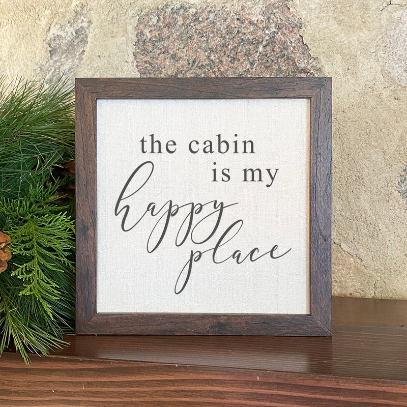 The Cabin is my Happy Place - Framed Sign