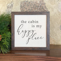 The Cabin is my Happy Place - Framed Sign