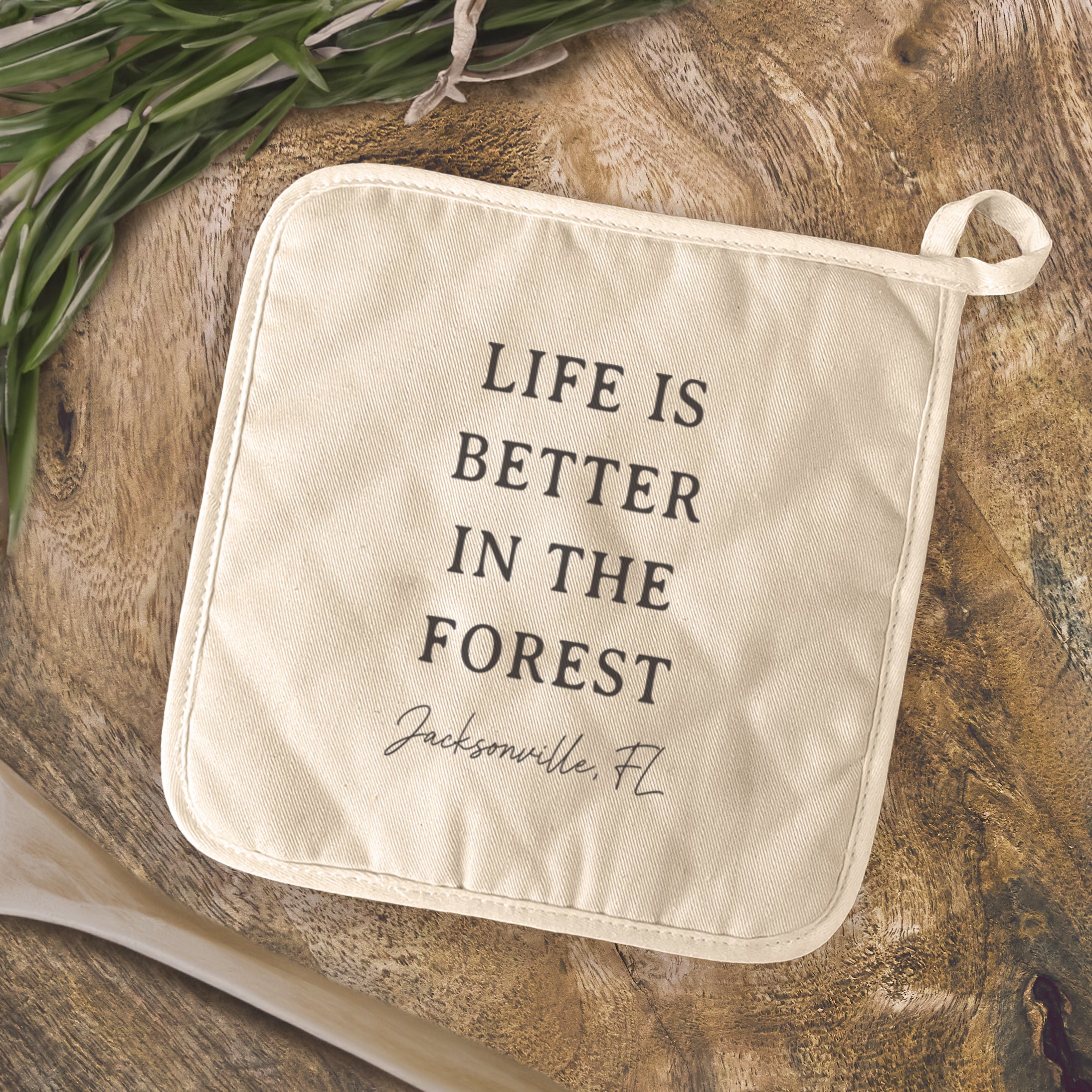 Life Is Better In The Forest - Custom Cotton Pot Holder