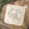 The Cabin is my Happy Place - Cotton Pot Holder