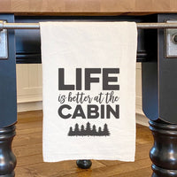 Life is Better at the Cabin (Trees) - Cotton Tea Towel