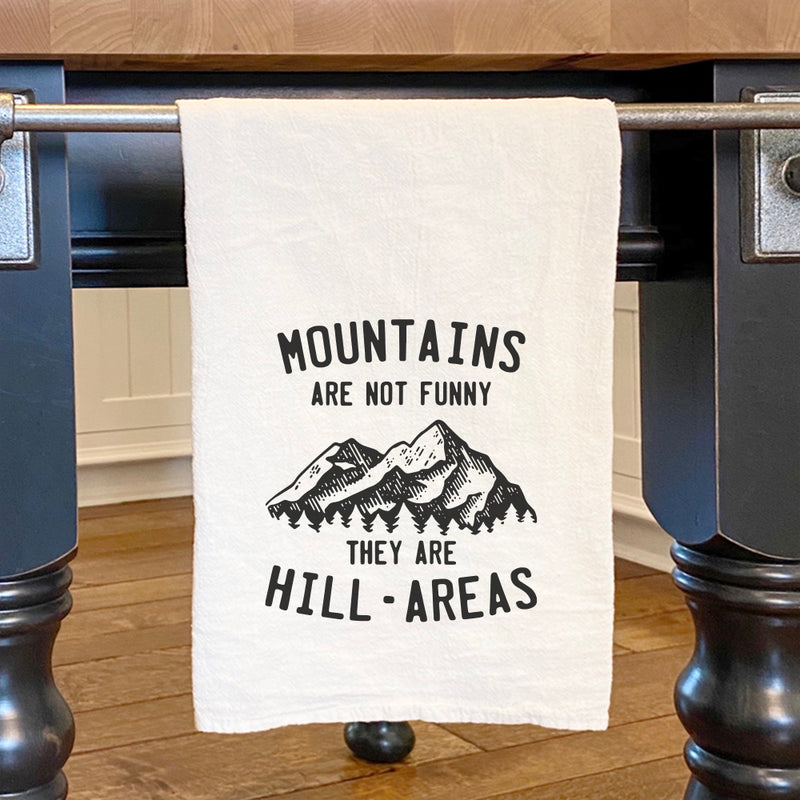 Mountains are not Funny - Cotton Tea Towel