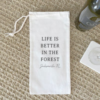 Life Is Better In The Forest - Custom Canvas Wine Bag