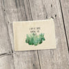 I am at Home Among the Trees - Canvas Zipper Pouch