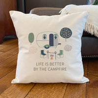 Life is Better Campfire - Square Canvas Pillow