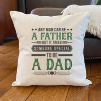 Someone Special Dad - Square Canvas Pillow