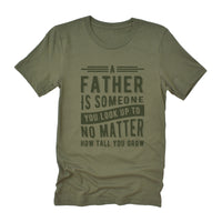 Father to Look Up To - T-Shirt