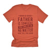 Father to Look Up To - T-Shirt