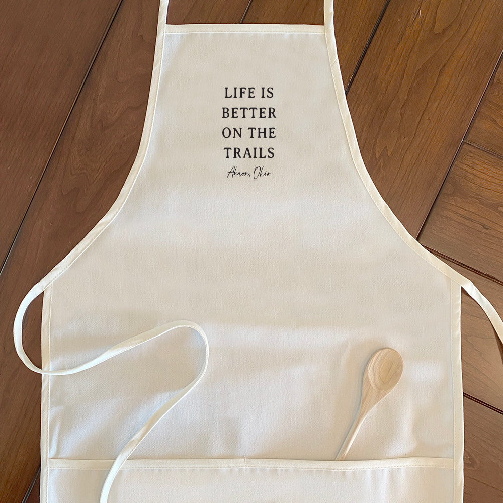 Life Is Better On The Trails - Custom Women's Apron
