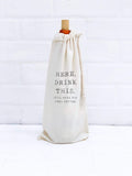 Here, Drink This - Canvas Wine Bag